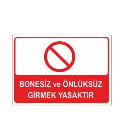 Bonesiz ve Önlüksüz Girmek Yasaktır Levhası
