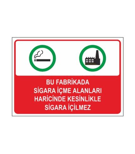 Bu Fabrikada Sigara İçme Alanları Haricinde Kesinlikle Sigara İçilmez