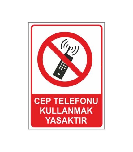 Cep Telefonu Kullanmak Yasaktır Levhası
