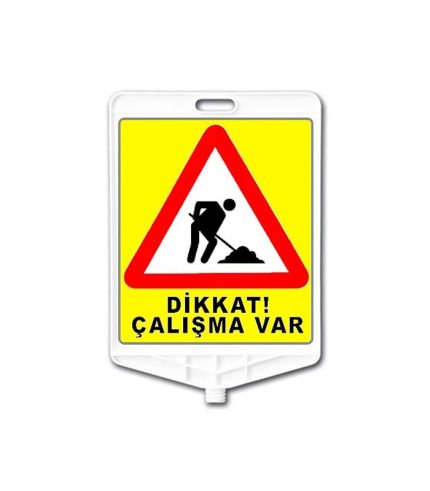 Dikkat Çalışma Var Uyarı Levhası