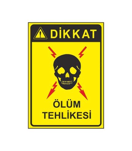 Dikkat Ölüm Tehlikesi Levhası