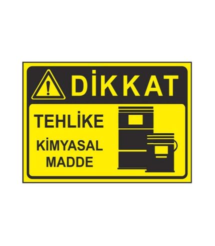 Dikkat Tehlike Kimyasal Madde Levhası