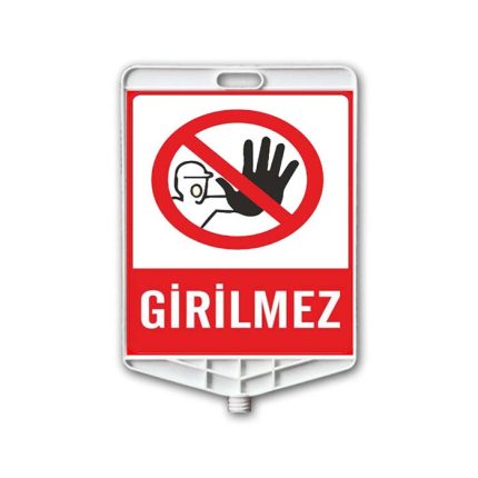 Girilmez Uyarı Levhası