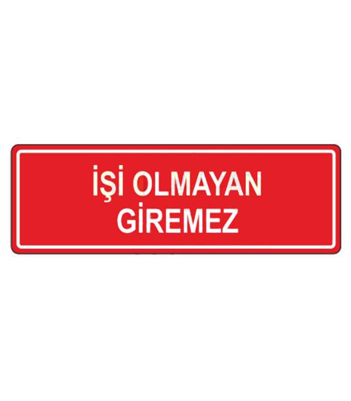 İşi Olmayan Giremez Levhası