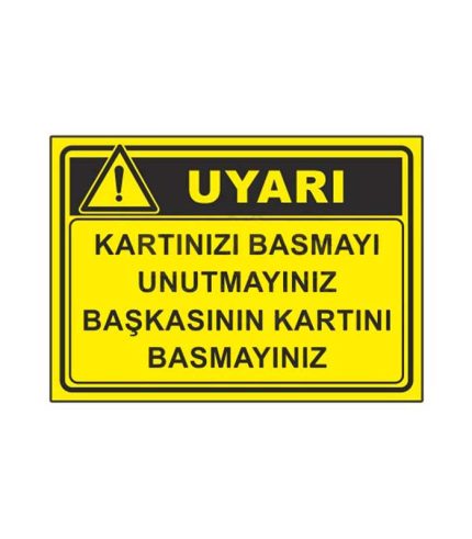 Kartınızı Basmayı Unutmayınız Levhası