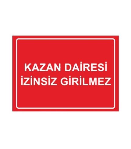 Kazan Dairesi İzinsiz Girilmez