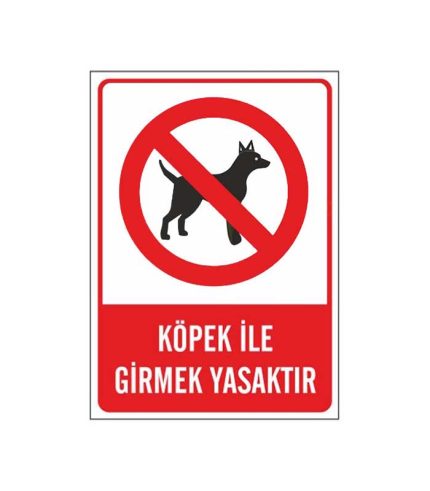 Köpek İle Girmek Yasaktır Levhası