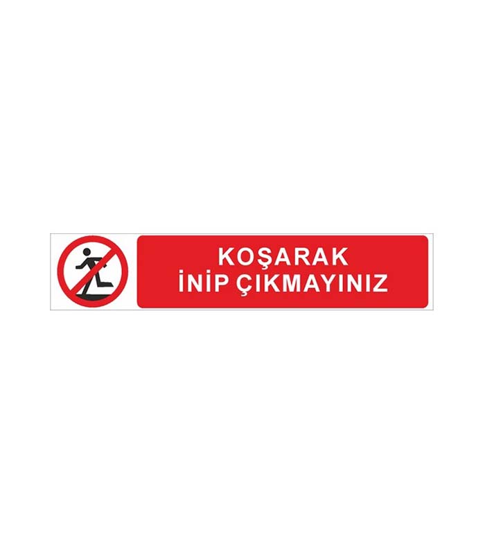 Koşarak İnip Çıkmayınız - Merdiven Reflektifli Sticker Levhası kopya
