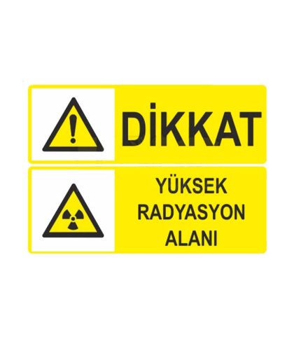 Dikkat Yüksek Radyasyon Alanı