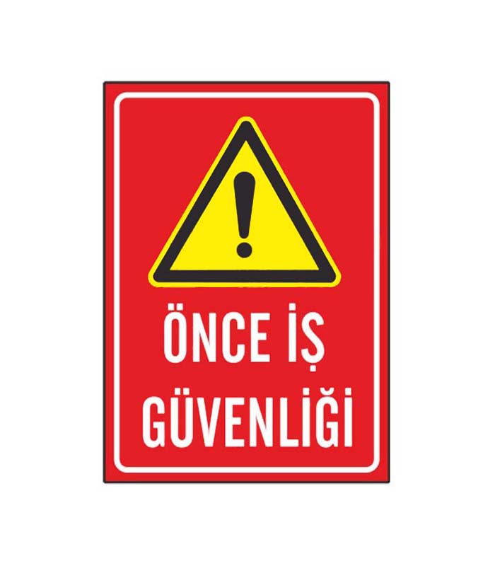 Önce İş Güvenliği Levhası kopya 3