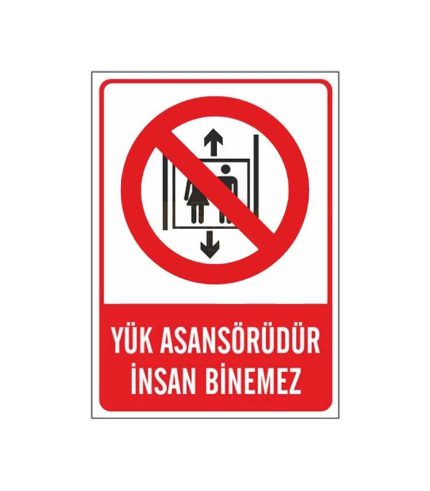 Yük Asansörüdür İnsan Binemez Levhası