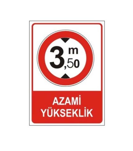 Azami Yükseklik 3.50 m Levhası