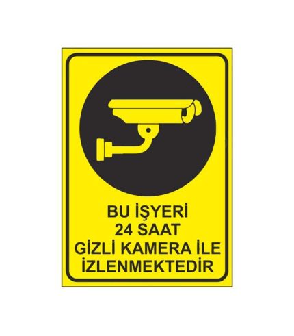 Bu İşyeri 24 Saat Gizli Kamera ile İzlenmektedir Levhası