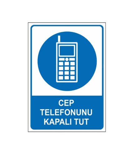 Cep Telefonunu Kapalı Tut Levhası